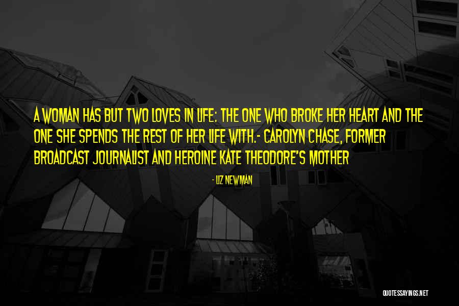 A Woman's Heart Quotes By Liz Newman A Woman's Heart Quotes By Liz Newman