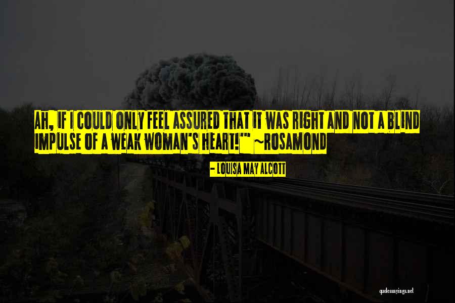 A Woman's Heart Quotes By Louisa May Alcott A Woman's Heart Quotes By Louisa May Alcott