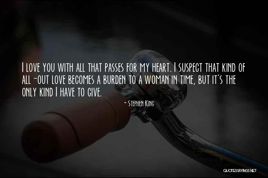 A Woman's Heart Quotes By Stephen King A Woman's Heart Quotes By Stephen King