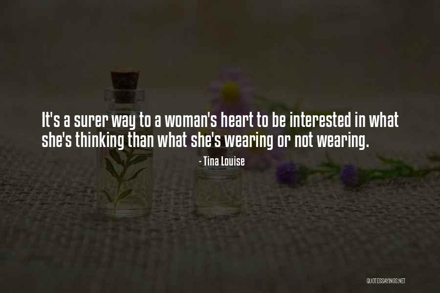A Woman's Heart Quotes By Tina Louise A Woman's Heart Quotes By Tina Louise