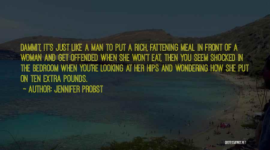 A Woman's Hips Quotes By Jennifer Probst