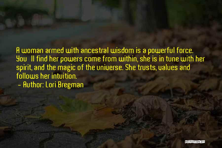 A Woman's Intuition Quotes By Lori Bregman