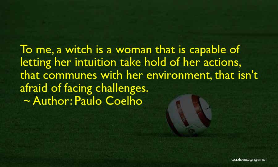 A Woman's Intuition Quotes By Paulo Coelho