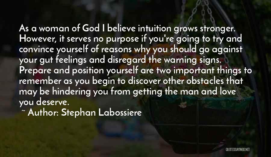 A Woman's Intuition Quotes By Stephan Labossiere