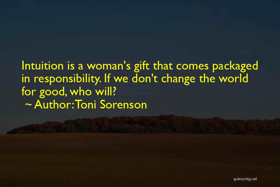 A Woman's Intuition Quotes By Toni Sorenson