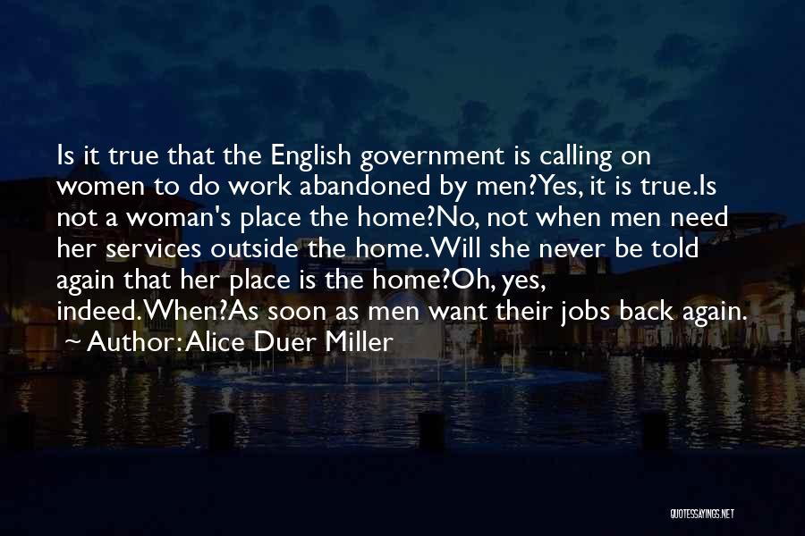 A Woman's Place Is In The Home Quotes By Alice Duer Miller