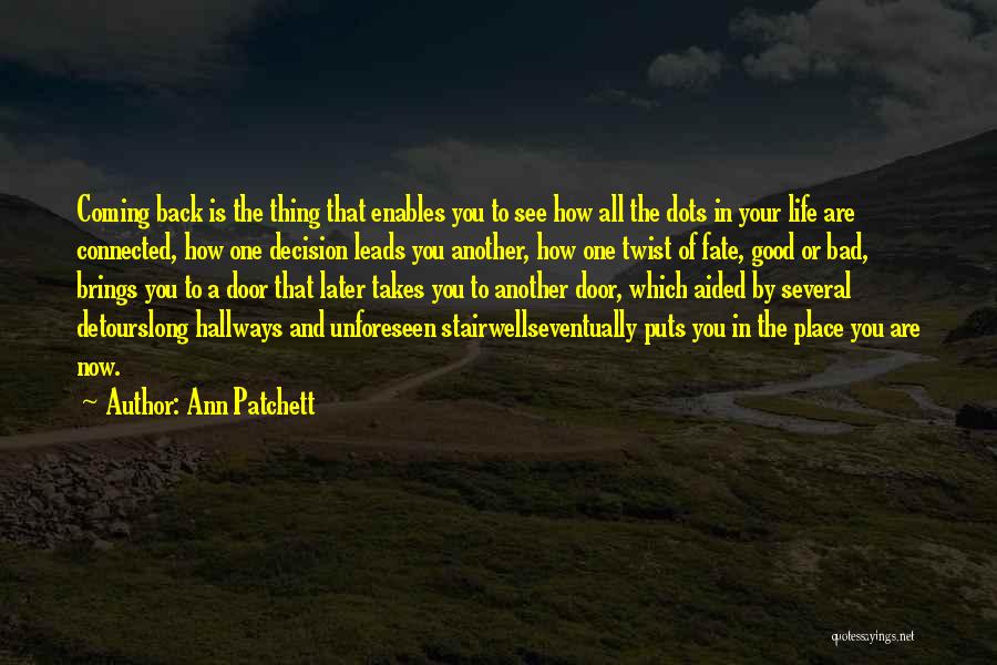 A Woman's Place Is In The Home Quotes By Ann Patchett