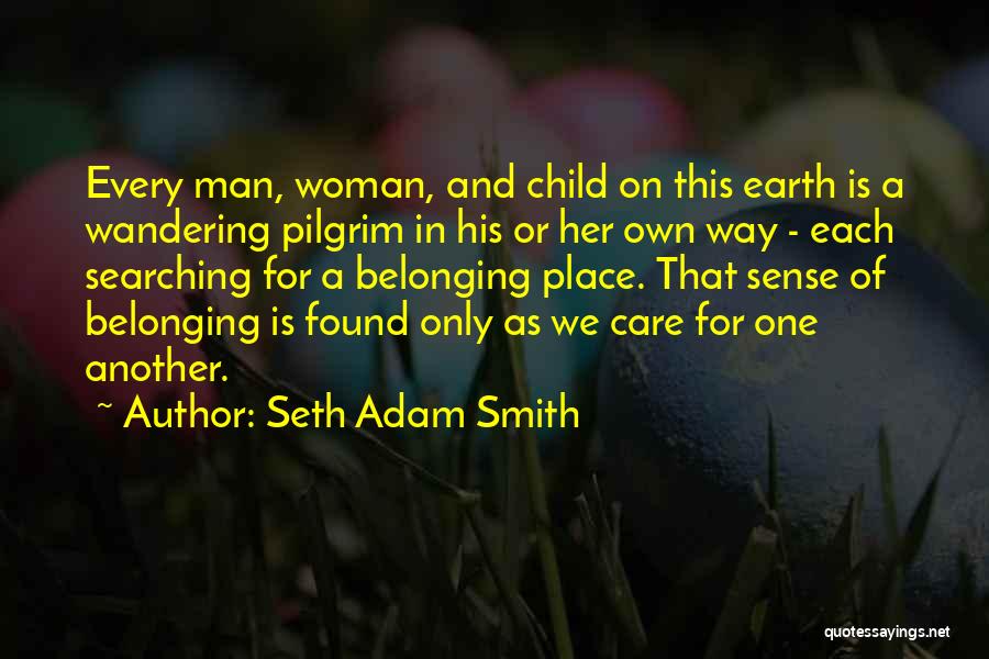 A Woman's Place Is In The Home Quotes By Seth Adam Smith