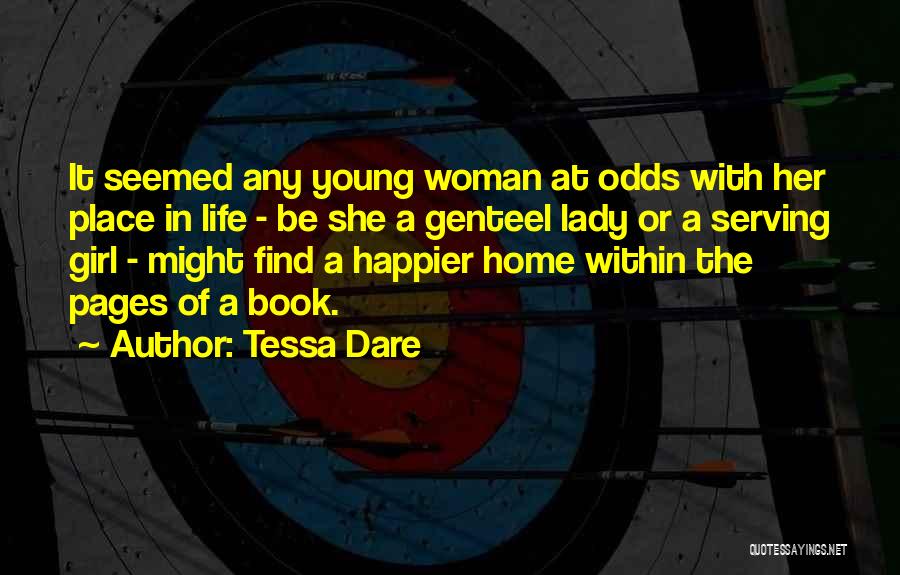 A Woman's Place Is In The Home Quotes By Tessa Dare