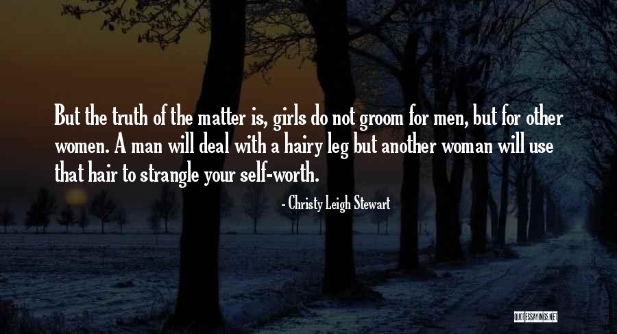 A Woman's Self Worth Quotes By Christy Leigh Stewart