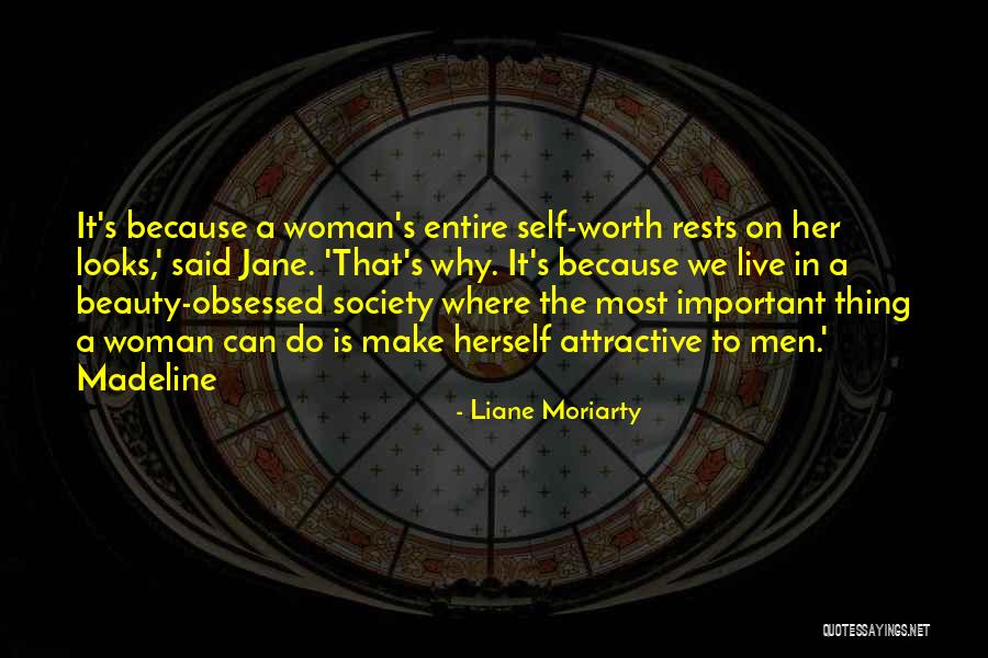 A Woman's Self Worth Quotes By Liane Moriarty