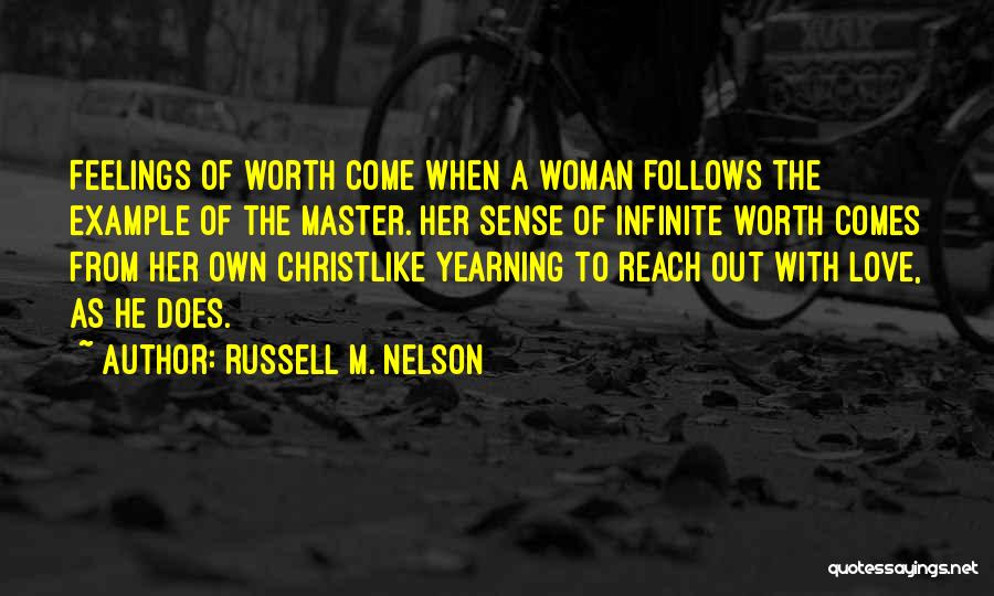 A Woman's Self Worth Quotes By Russell M. Nelson