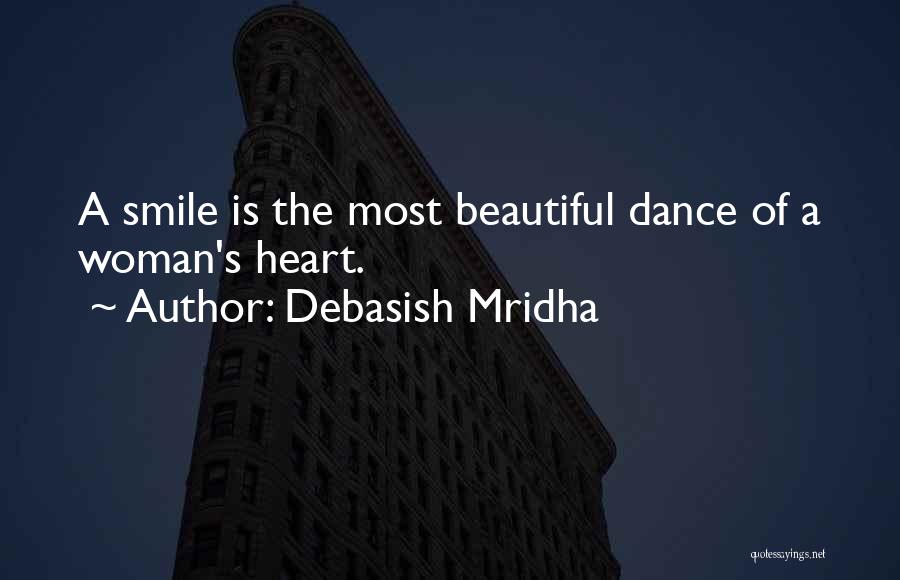 A Woman's Smile Quotes By Debasish Mridha