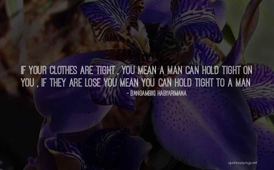A Woman's Strength Quotes By Bangambiki Habyarimana A Woman's Strength Quotes By Bangambiki Habyarimana