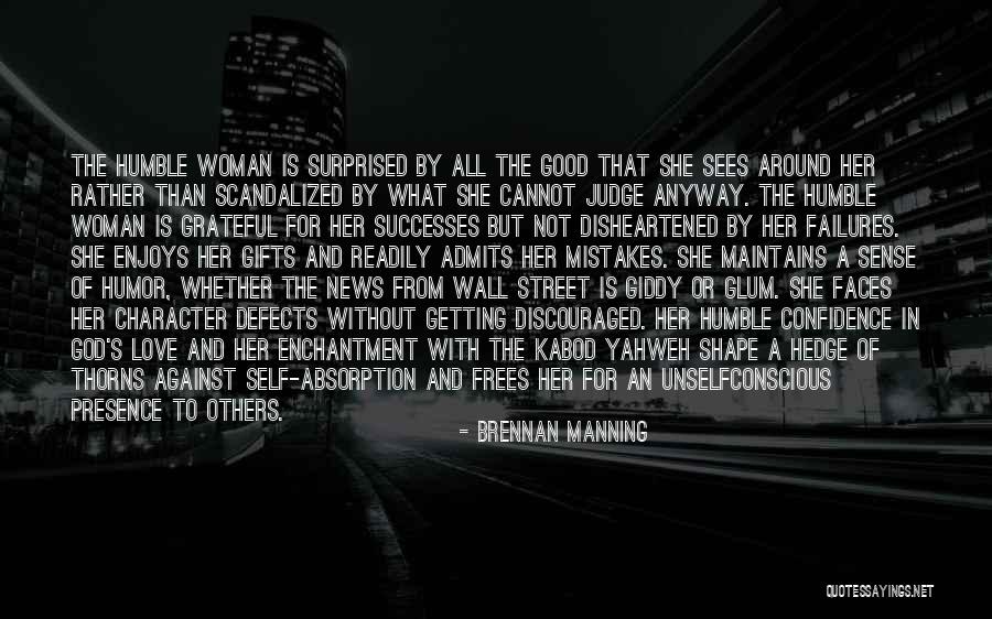A Woman's Strength Quotes By Brennan Manning A Woman's Strength Quotes By Brennan Manning