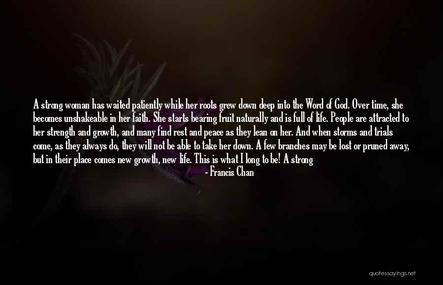 A Woman's Strength Quotes By Francis Chan A Woman's Strength Quotes By Francis Chan