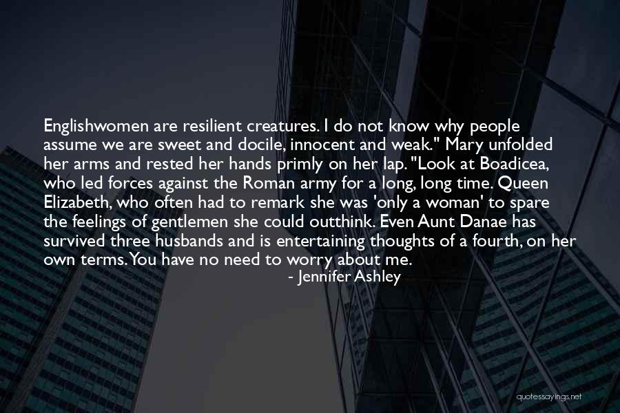 A Woman's Strength Quotes By Jennifer Ashley A Woman's Strength Quotes By Jennifer Ashley