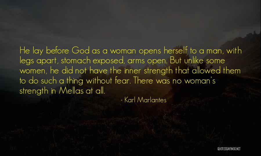 A Woman's Strength Quotes By Karl Marlantes A Woman's Strength Quotes By Karl Marlantes