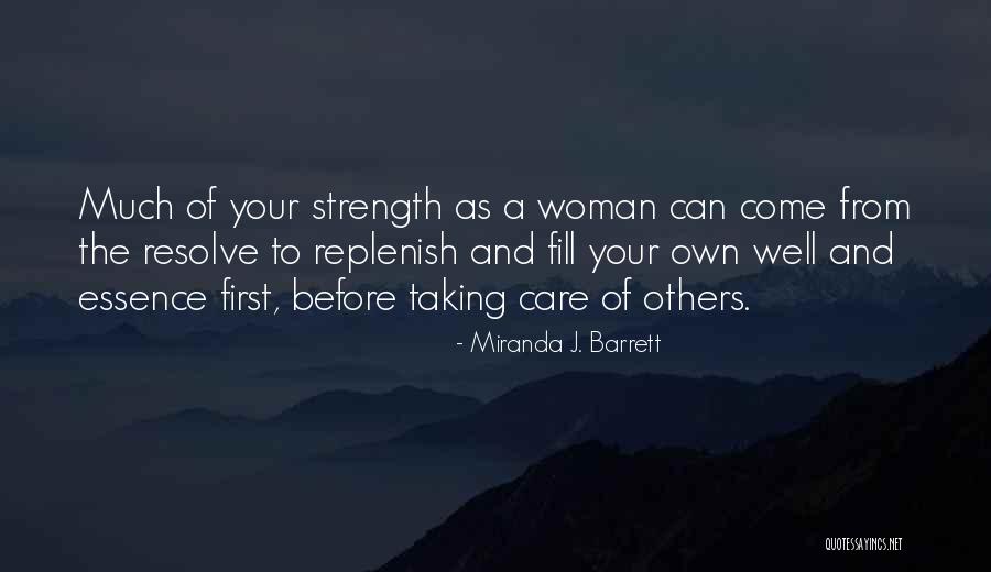 A Woman's Strength Quotes By Miranda J. Barrett