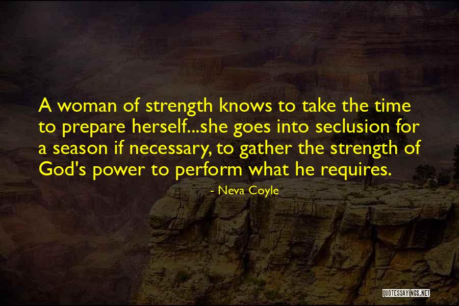 A Woman's Strength Quotes By Neva Coyle A Woman's Strength Quotes By Neva Coyle