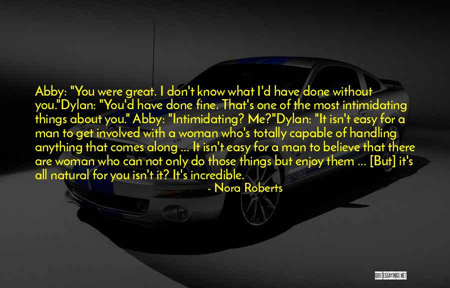 A Woman's Strength Quotes By Nora Roberts A Woman's Strength Quotes By Nora Roberts