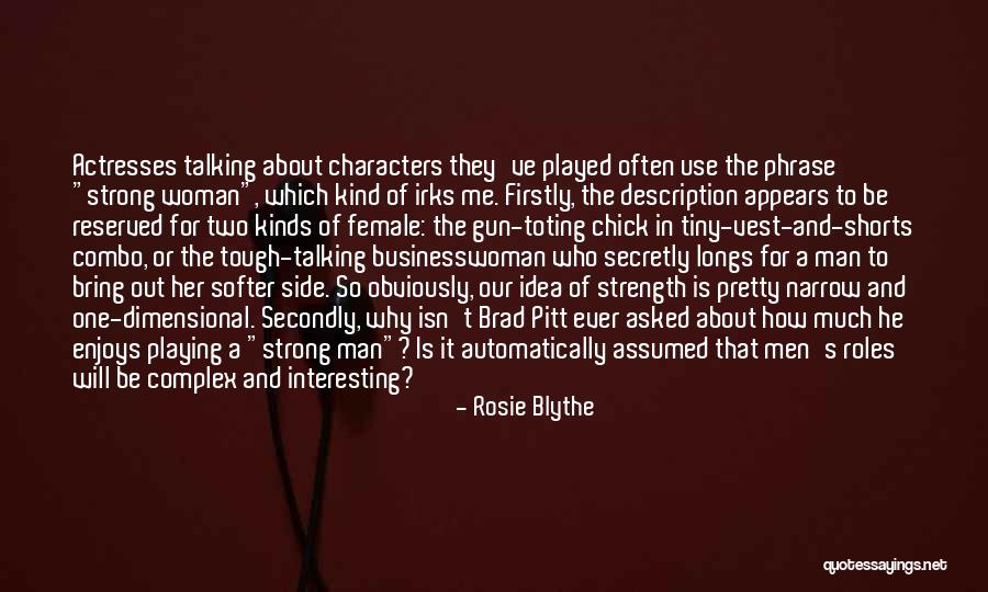 A Woman's Strength Quotes By Rosie Blythe A Woman's Strength Quotes By Rosie Blythe