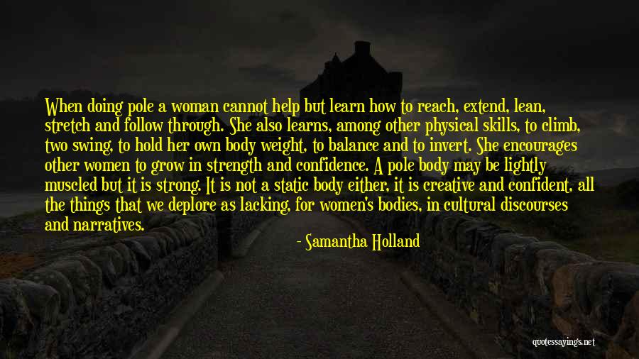 A Woman's Strength Quotes By Samantha Holland A Woman's Strength Quotes By Samantha Holland