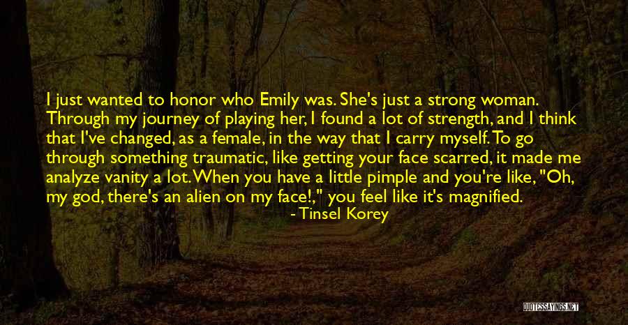 A Woman's Strength Quotes By Tinsel Korey A Woman's Strength Quotes By Tinsel Korey