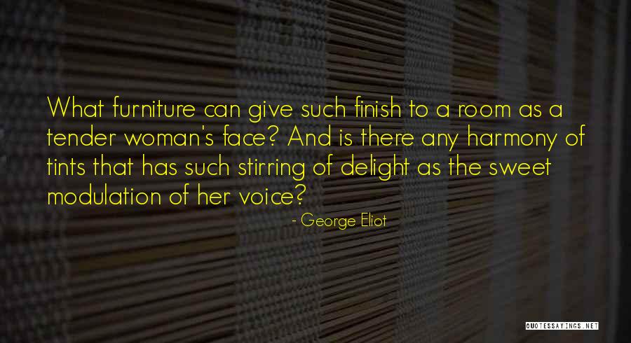 A Woman's Voice Quotes By George Eliot