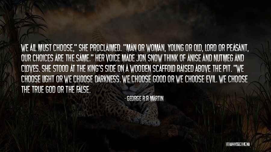 A Woman's Voice Quotes By George R R Martin