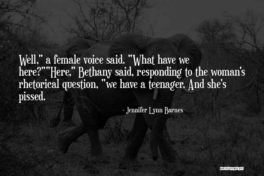 A Woman's Voice Quotes By Jennifer Lynn Barnes