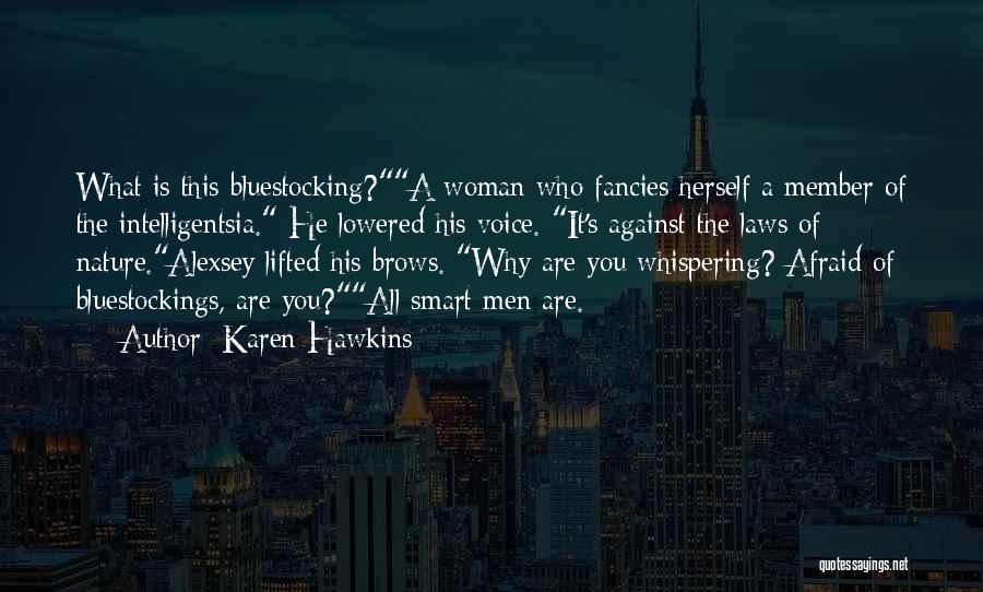 A Woman's Voice Quotes By Karen Hawkins