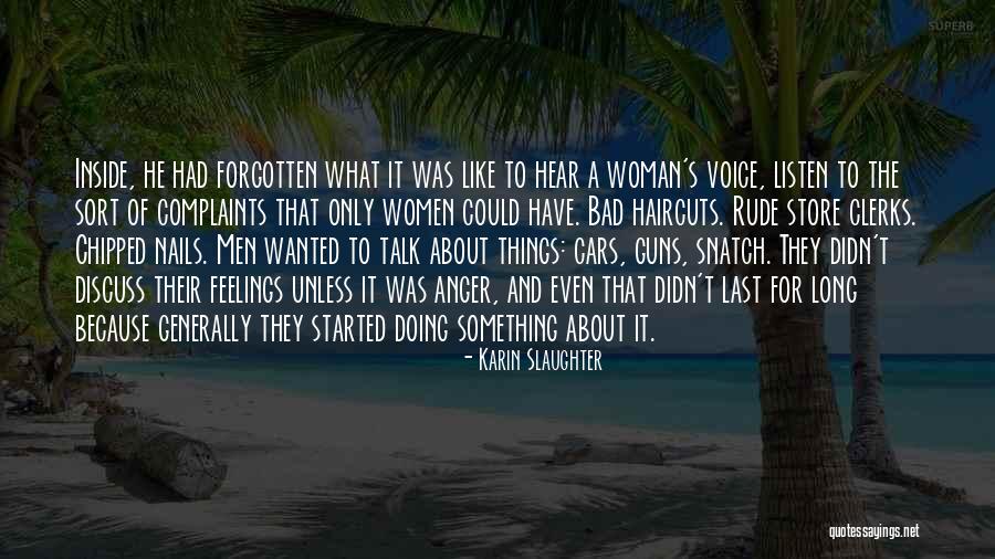 A Woman's Voice Quotes By Karin Slaughter