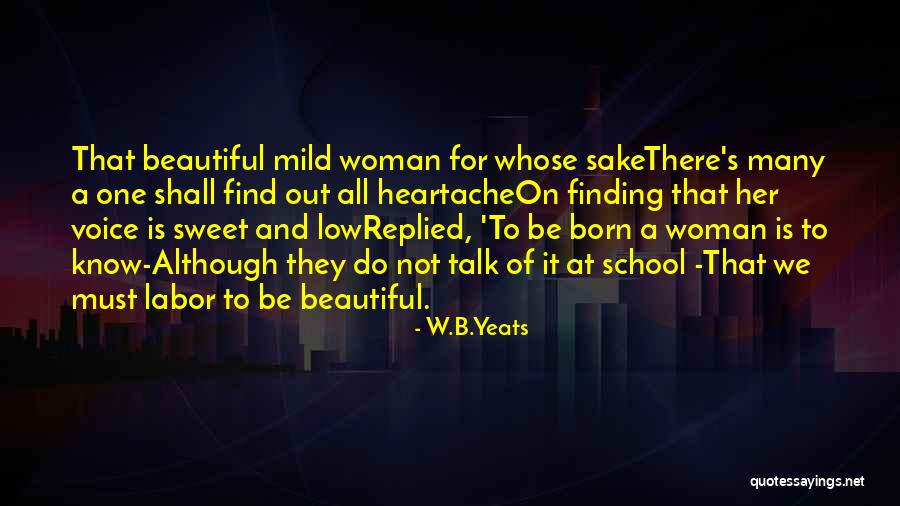 A Woman's Voice Quotes By W.B.Yeats