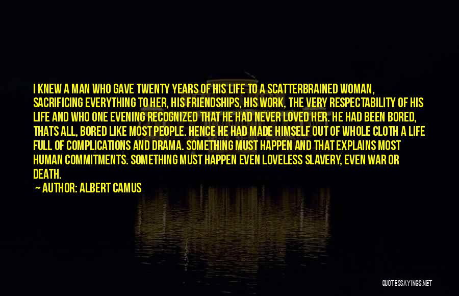 A Woman's Work Is Never Done Quotes By Albert Camus