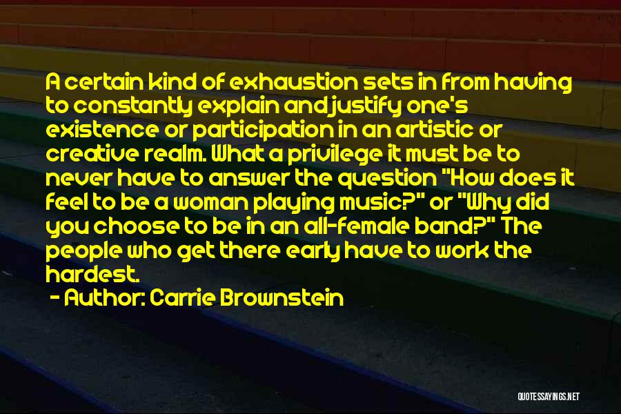 A Woman's Work Is Never Done Quotes By Carrie Brownstein
