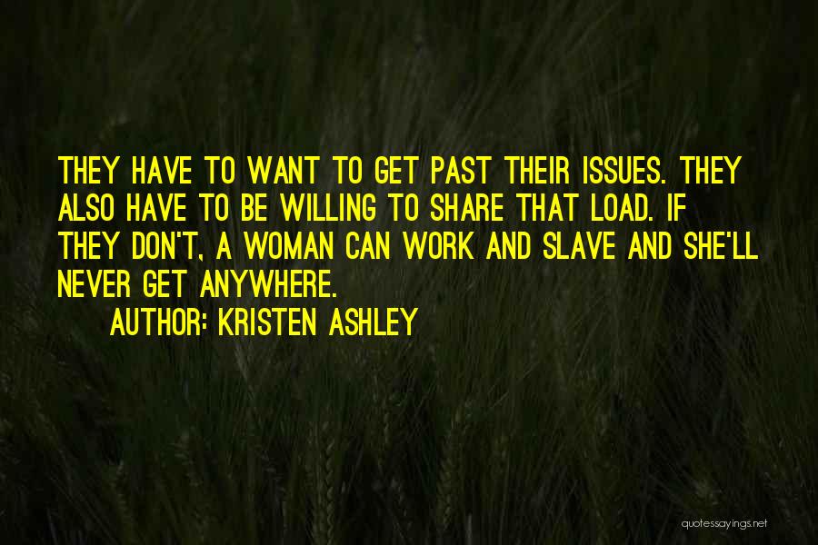 A Woman's Work Is Never Done Quotes By Kristen Ashley