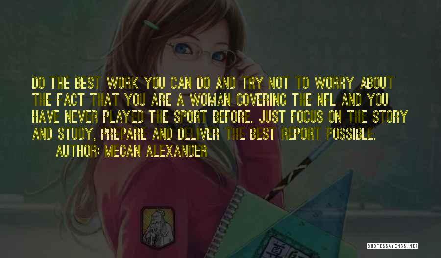 A Woman's Work Is Never Done Quotes By Megan Alexander