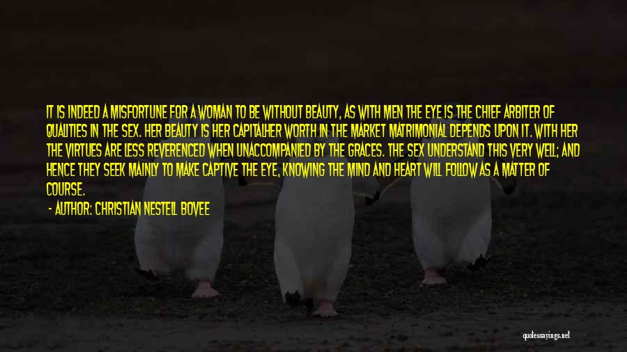 A Woman's Worth And Beauty Quotes By Christian Nestell Bovee