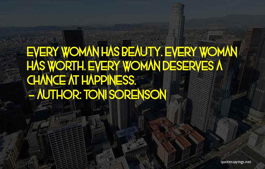 A Woman's Worth And Beauty Quotes By Toni Sorenson