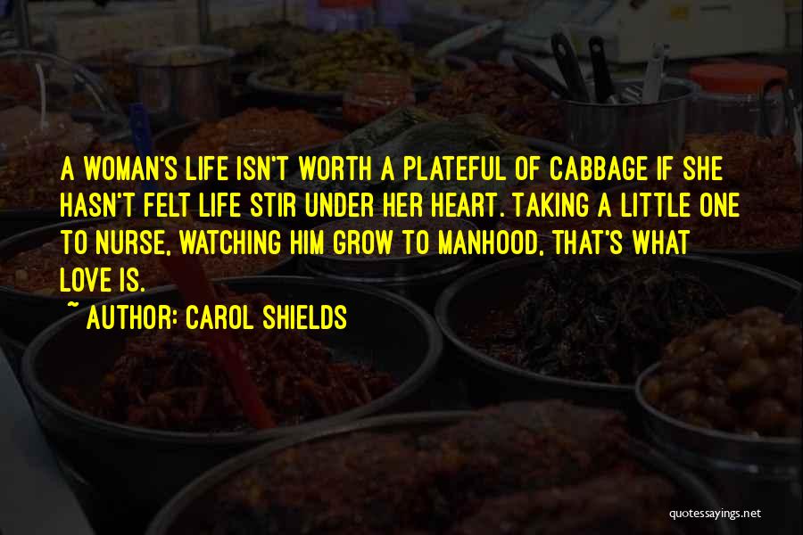 A Woman's Worth Quotes By Carol Shields