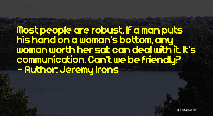 A Woman's Worth Quotes By Jeremy Irons