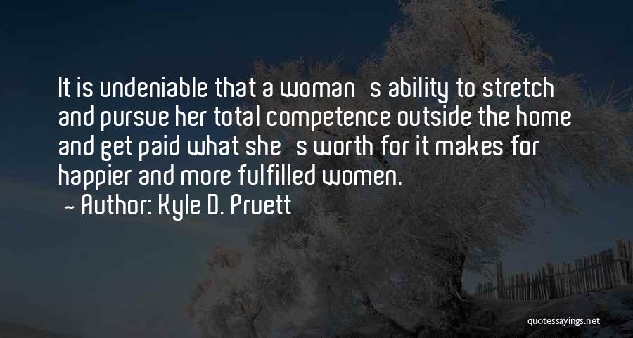 A Woman's Worth Quotes By Kyle D. Pruett