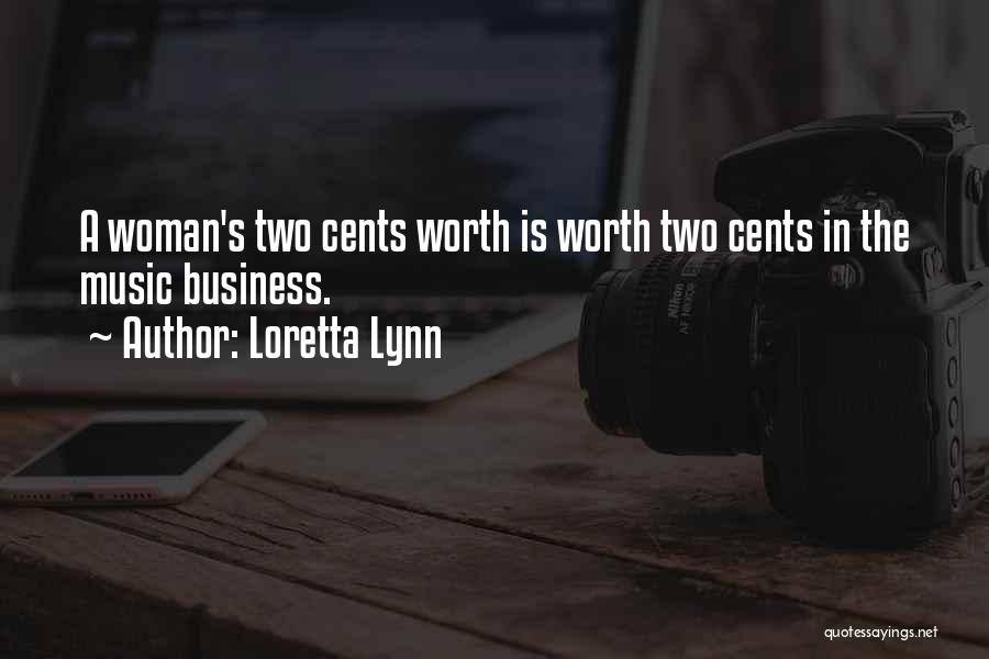 A Woman's Worth Quotes By Loretta Lynn
