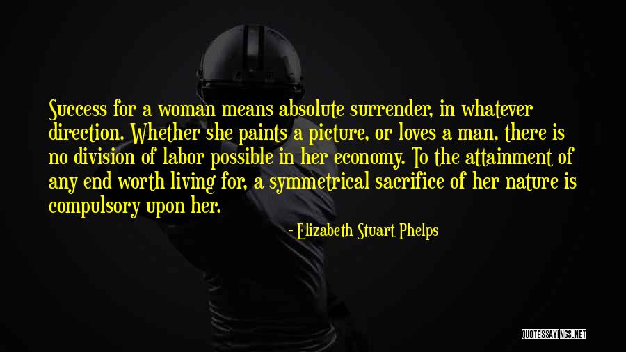 A Woman's Worth To A Man Quotes By Elizabeth Stuart Phelps