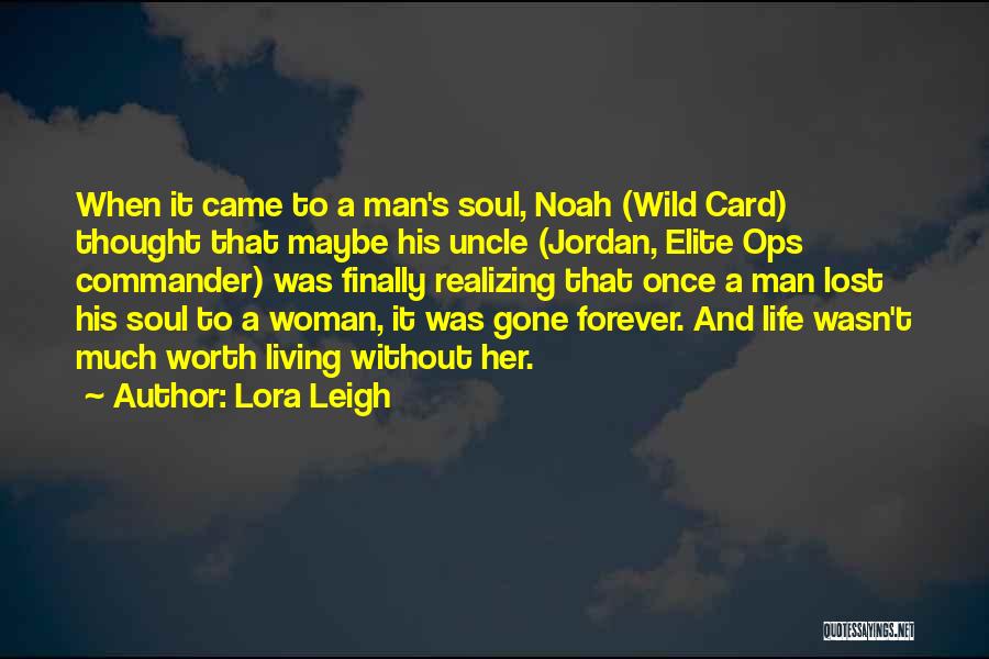 A Woman's Worth To A Man Quotes By Lora Leigh