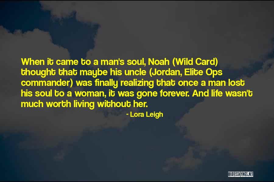 A Woman's Worth To A Man Quotes By Lora Leigh