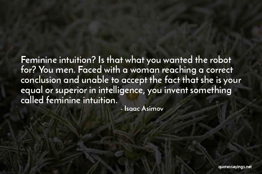 A Women Intuition Quotes By Isaac Asimov A Women Intuition Quotes By Isaac Asimov