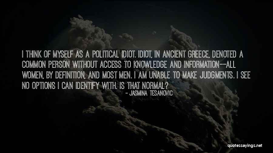 A Women Of All Knowledge Quotes By Jasmina Tesanovic A Women Of All Knowledge Quotes By Jasmina Tesanovic