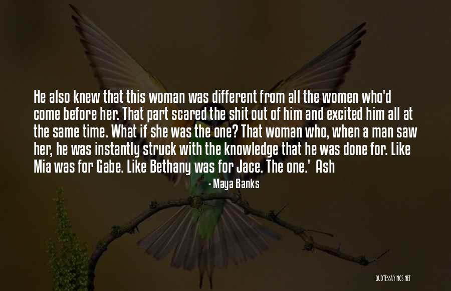 A Women Of All Knowledge Quotes By Maya Banks A Women Of All Knowledge Quotes By Maya Banks
